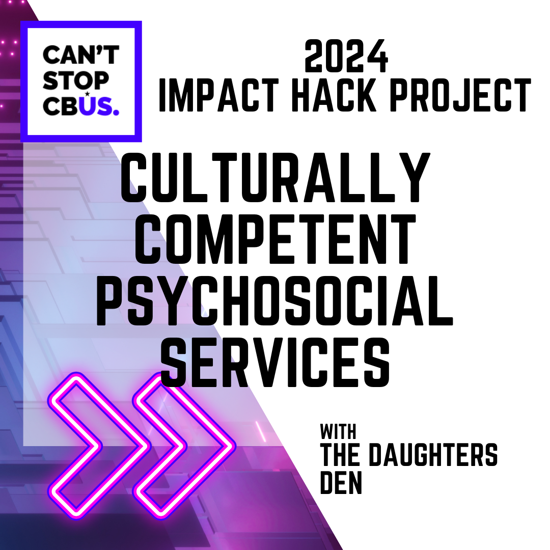 Culturally competent psychosocial services and resources access platform with The Daughters Den